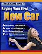 The Definitive Guide To Buying Your First New Car